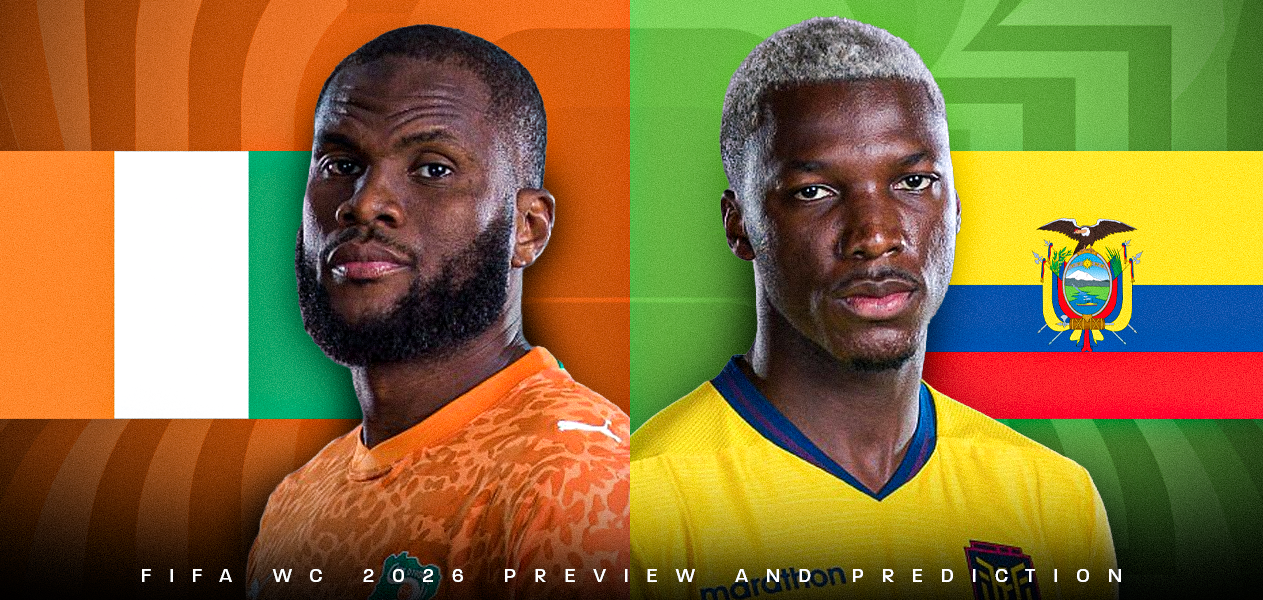 Ivory Coast vs Ecuador _ FIFA WC 2026- Group Stage _ Preview and Predictions