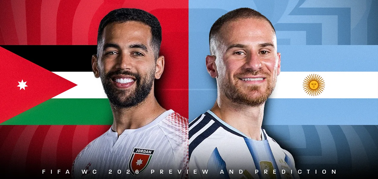 Jordan vs Argentina | FIFA World Cup 2026- Group Stages | Preview and Predictions
