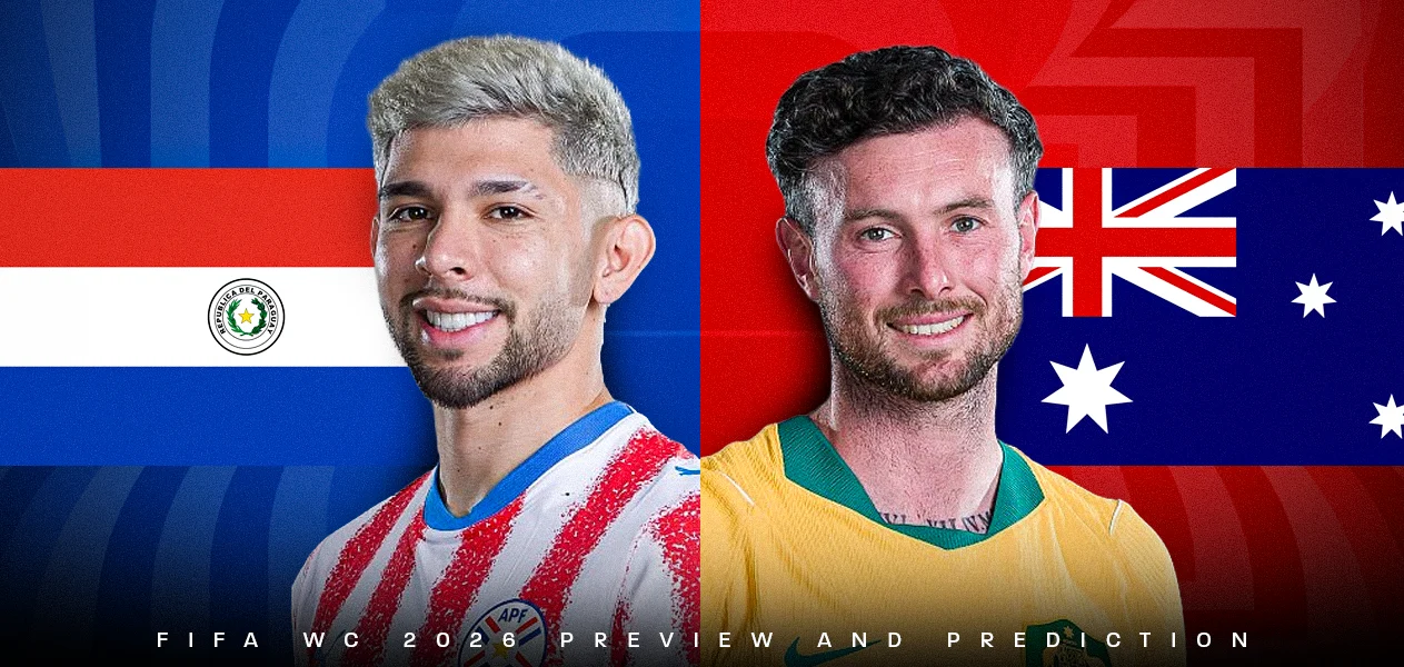 Paraguay vs Australia| FIFA World Cup 2026- Group Stages | Preview and Predictions
