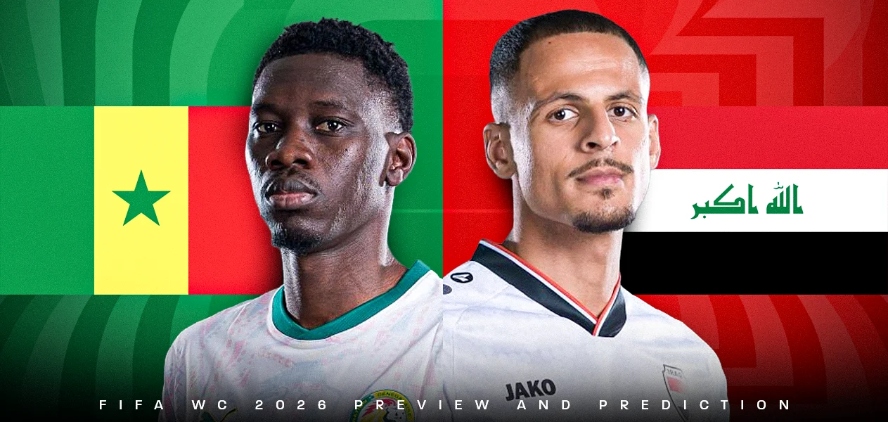 Senegal vs Iraq | FIFA World Cup 2026 — Group Stage | Preview and Predictions