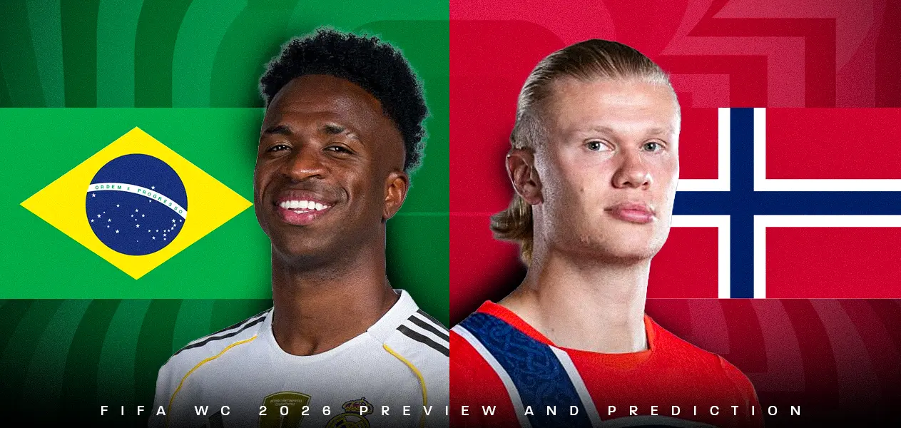 Brazil vs Norway | FIFA World Cup 2026 — Round of 16| Preview and Predictions
