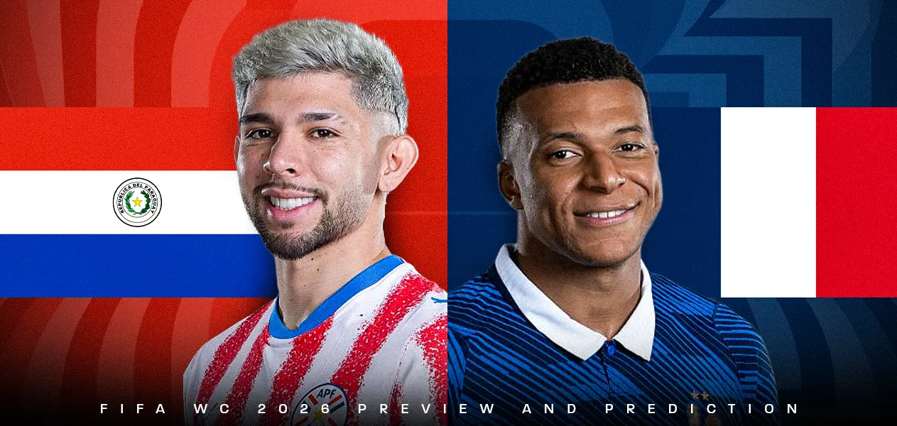 Paraguay vs France | FIFA World Cup 2026- Round of 16 | Preview and Predictions