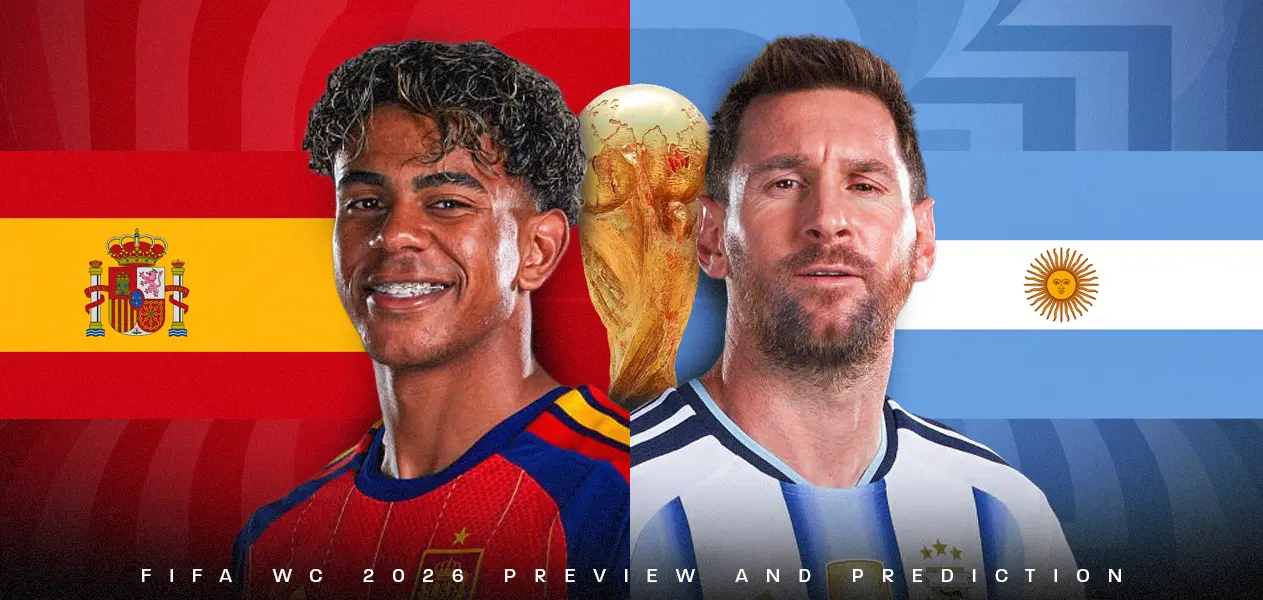 Spain vs Argentina | FIFA World Cup 2026 &mdash;Final| Preview and Predictions