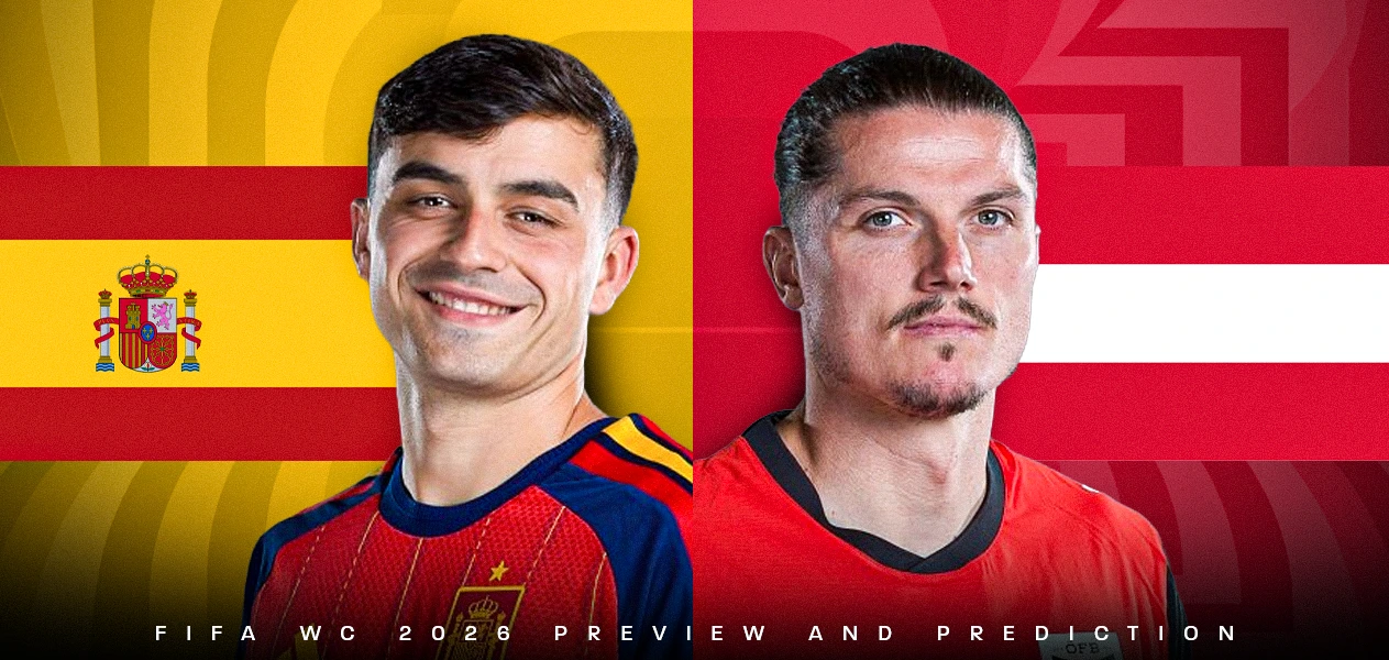 Spain vs Austria | FIFA World Cup 2026- Round of 32 | Preview and Predictions